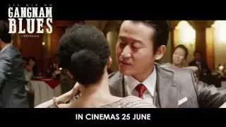 Gangnam Blues - Official Trailer (In Cinemas 25 June 2015)