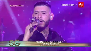 Ulises Bueno canta "Contigo siempre" - Susana Giménez 2017