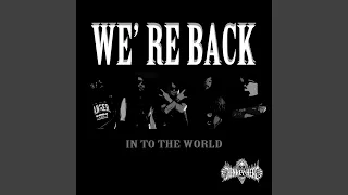 We're Back (Into The World)