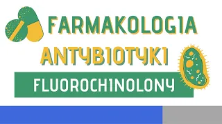 Antybiotyki - Fluorochinolony