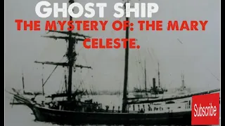 The Enigma of the Mary Celeste: Unraveling the Mystery of the Vanishing Crew.