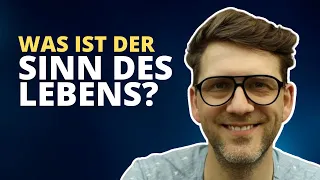 Was ist der Sinn des Lebens? Und wie finde ich eine Antwort?