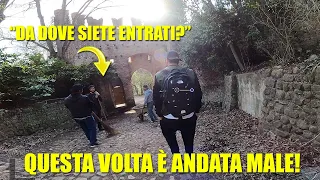 ESPLORAZIONE DI UN CASTELLO FINITA MALE - QUESTA VOLTA CI HANNO TROVATO!