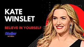 BELIEVE IN YOURSELF | ♥️ +ve Quotes ✨| Motivational Video ft. Kate Winslet