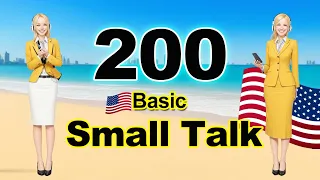 200+ American Small Talk Questions and Answers - Real English Conversation