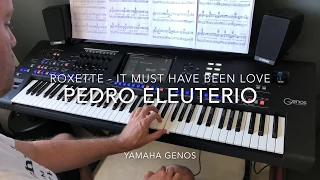 It Must Have Been Love (Roxette) cover played live by Pedro Eleuterio with Yamaha Genos Keyboard