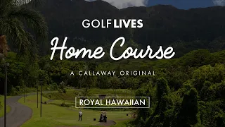 Home Course: Royal Hawaiian