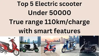 Electric Scooter under 50000 |Range above 100km | Fast charging | Best electric scooter 2023