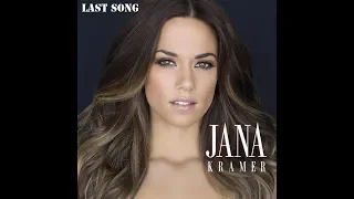 Jana Kramer - Last  song (Lyrics)