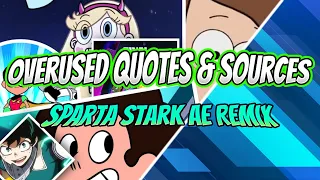 [The Official Sequel] Overused Quotes/Sources - Sparta Stark AE Remix