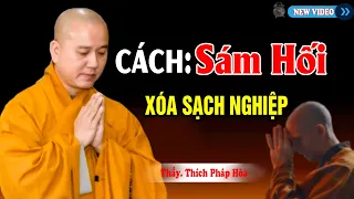 VẤN ĐÁP Sám Hối Đúng Cách Tiêu Tan Nghiệp Chướng Hết Khổ Đau - Vấn Đáp Thầy Thích Pháp Hòa