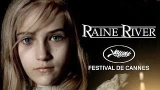 Raine River - Short Film - Cannes Film Festival 2013 - Written / Directed by Lawrence Fowler