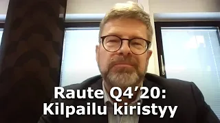 Raute Q4’20: Kilpailu kiristyy