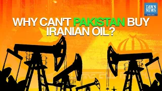 Can Pakistan Buy Iranian Oil? | MoneyCurve | Dawn News English