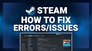 Steam – How to Fix Steam Errors/Issues! | Complete 2022 Guide