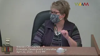 Wausau Economic Development Committee   Part 1   4/22/21