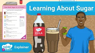 Sugar in Drinks | KS2 Science PSHE Resources