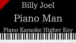 【Piano Karaoke Instrumental】Piano Man / Billy Joel【Higher Key】