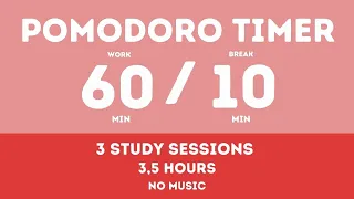 60 / 10  Pomodoro Timer - 3,5 hours study || No music - Study for dreams - Deep focus - Study timer