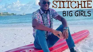 Stichie Vibes Machine - Big Girls