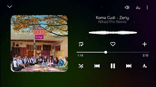 Kurdish Remix - koma cudi - zeriyê ( Nihad Pro Remix ) كوما جودي - زرية _ ريمكس