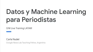 Datos y Machine Learning para Periodistas: GNI Live Training en Español