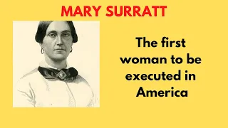 Mary Surratt - First Woman Executed in America