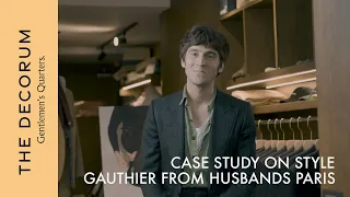 Case Study on Style : Gauthier Burette from Husbands Paris