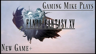 Rank 5 & 6 Hunts: New Game+ (Gameplay Broadcast) - Final Fantasy XV [ps4 720p60]