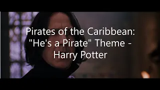 Pirates of the Caribbean: "He's a pirate" theme - Harry Potter