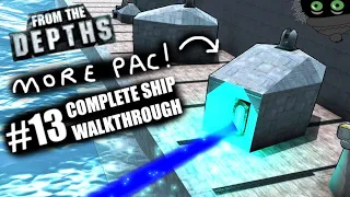 Complete Ship Walkthrough #13 - PAC Secondaries! ⚡ From the Depths