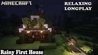 Minecraft Relaxing Longplay - Rainy - Cozy First House (No Commentary) 1.19