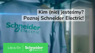 Kim (nie) jesteśmy? - Poznaj Schneider Electric