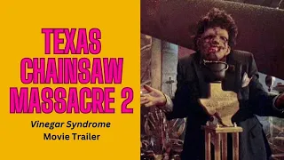 THE TEXAS CHAINSAW MASSACRE 2 - 1986 - Restored Vinegar Syndrome Trailer -Leatherface, Horror Movies