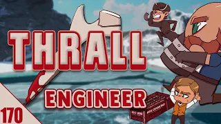 An Ambitious Blend - The Engineer #170 | Dread Hunger Thrall Gameplay
