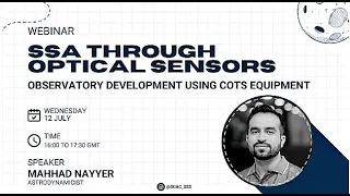 Space Safety Webinar by Mahhad Nayer | SSA through Optical Sensors