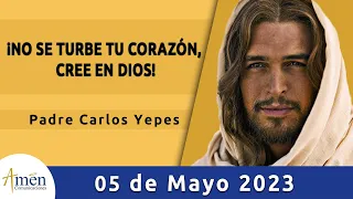 Evangelio De Hoy Viernes 05 Mayo 2023 l Padre Carlos Yepes l Biblia l Juan 14, 1-6 l Católica