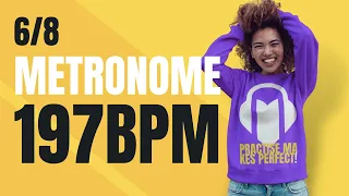 👉 6/8 METRONOME 197 BPM