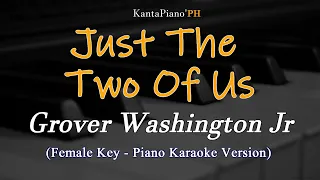 Just the Two of Us (Grover Washington Jr /Bill Withers) - Female Key  (Piano Karaoke Version)