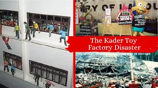 The Kader Toy Factory Disaster | The Worst Industrial Factory Fire In History