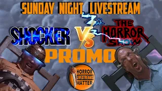 PROMO--Shocker (1989) Vs The Horror Show (1989) AKA House 3. Sunday Night Livestream--PROMO