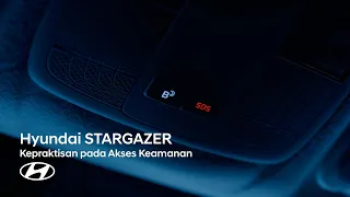 Hyundai STARGAZER - Kepraktisan pada Akses Keamanan