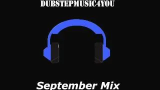 Dubstep September Mix New 2013