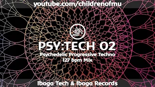 PSY:TECH 02 127bpm 👽 Psychedelic Techno ( Boundless, EEEMUS, Human Element, Neurodriver )