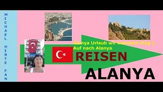 Alanya Urlaub  wir kommen.Vlog 1. Auf nach Alanya  Celine Hotel Kleopatra Beach 2019