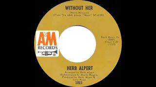 1969 HITS ARCHIVE: Without Her - Herb Alpert (mono 45)