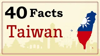 Facts about Taiwan | Interesting Facts About Taiwan