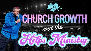 Church Growth And The Helps Ministry | Dag Heward-Mills