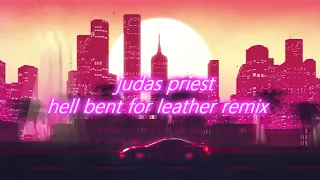 judas priest - hell bent for leather remix