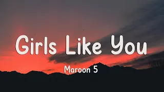 Maroon 5 - Girls Like You (Lyrics) ft. Cardi B